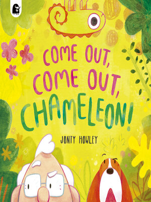 cover image of COME OUT, COME OUT, CHAMELEON!